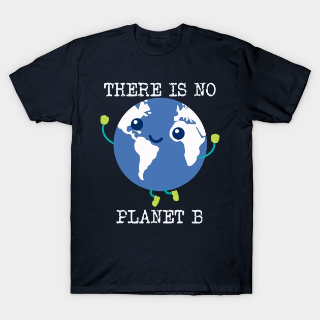 there is no planet b graphic T-Shirt by tedd